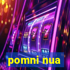 pomni nua